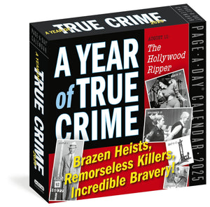 A Year Of True Crime PageADay Calendar 2025: Brazen Heists, Remorseless Killers, Incredible Bravery!