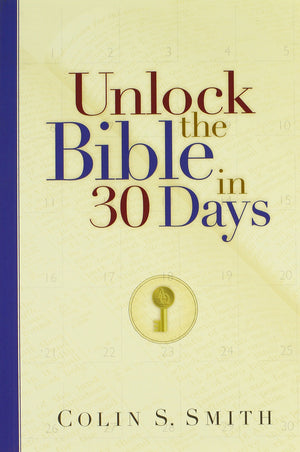 Unlock the Bible in 30 Days (Ten Keys Unlocking the Bible),Used