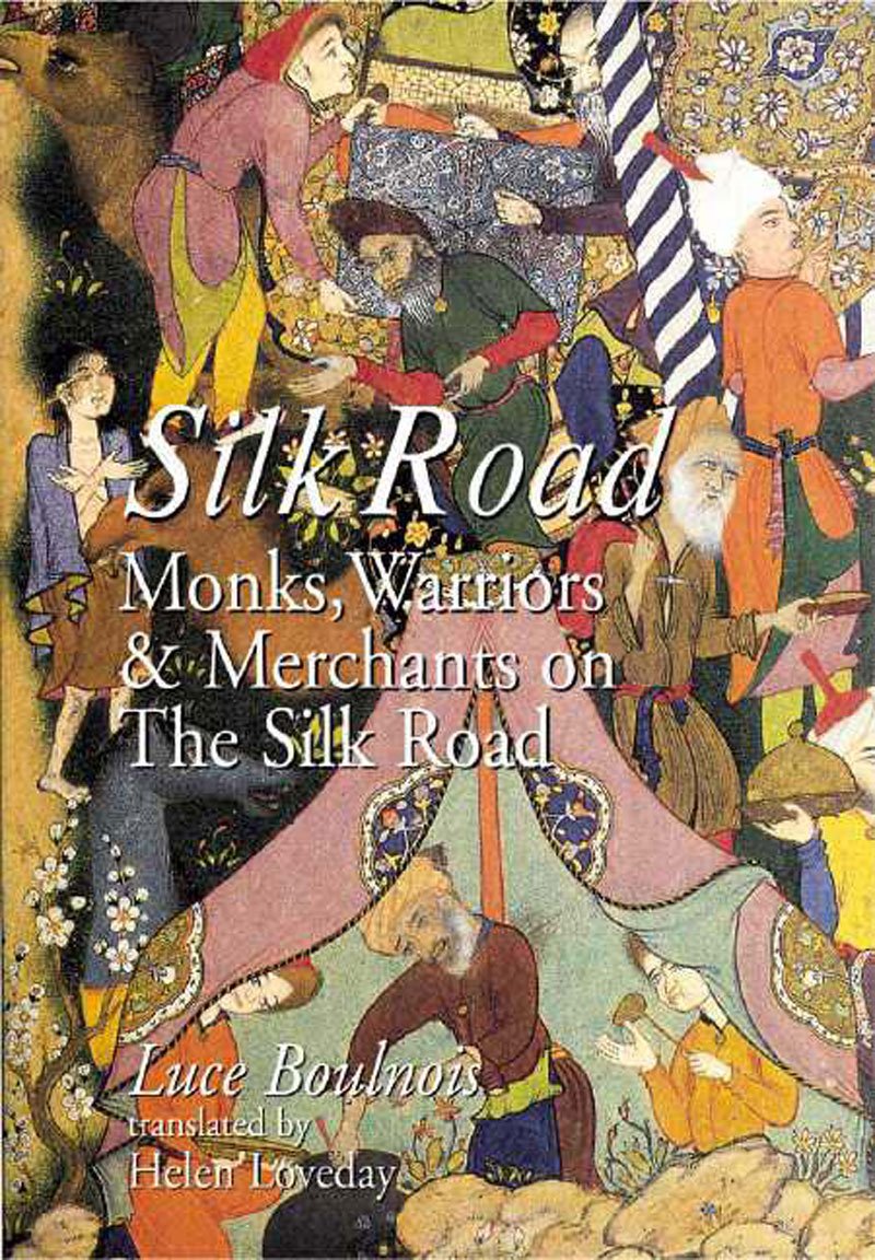 Silk Road: Monks, Warriors & Merchants on The Silk Road,Used