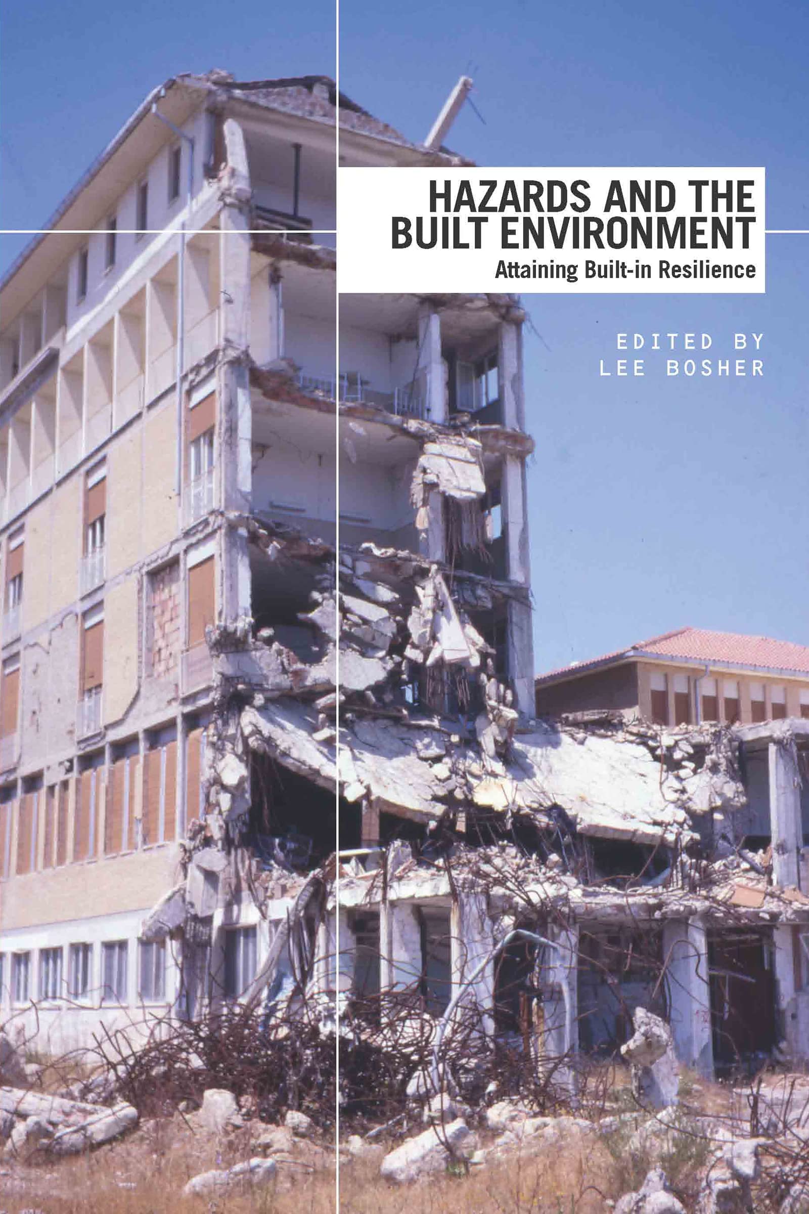 Hazards And The Built Environment: Attaining Builtin Resilience