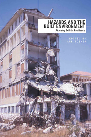 Hazards And The Built Environment: Attaining Builtin Resilience