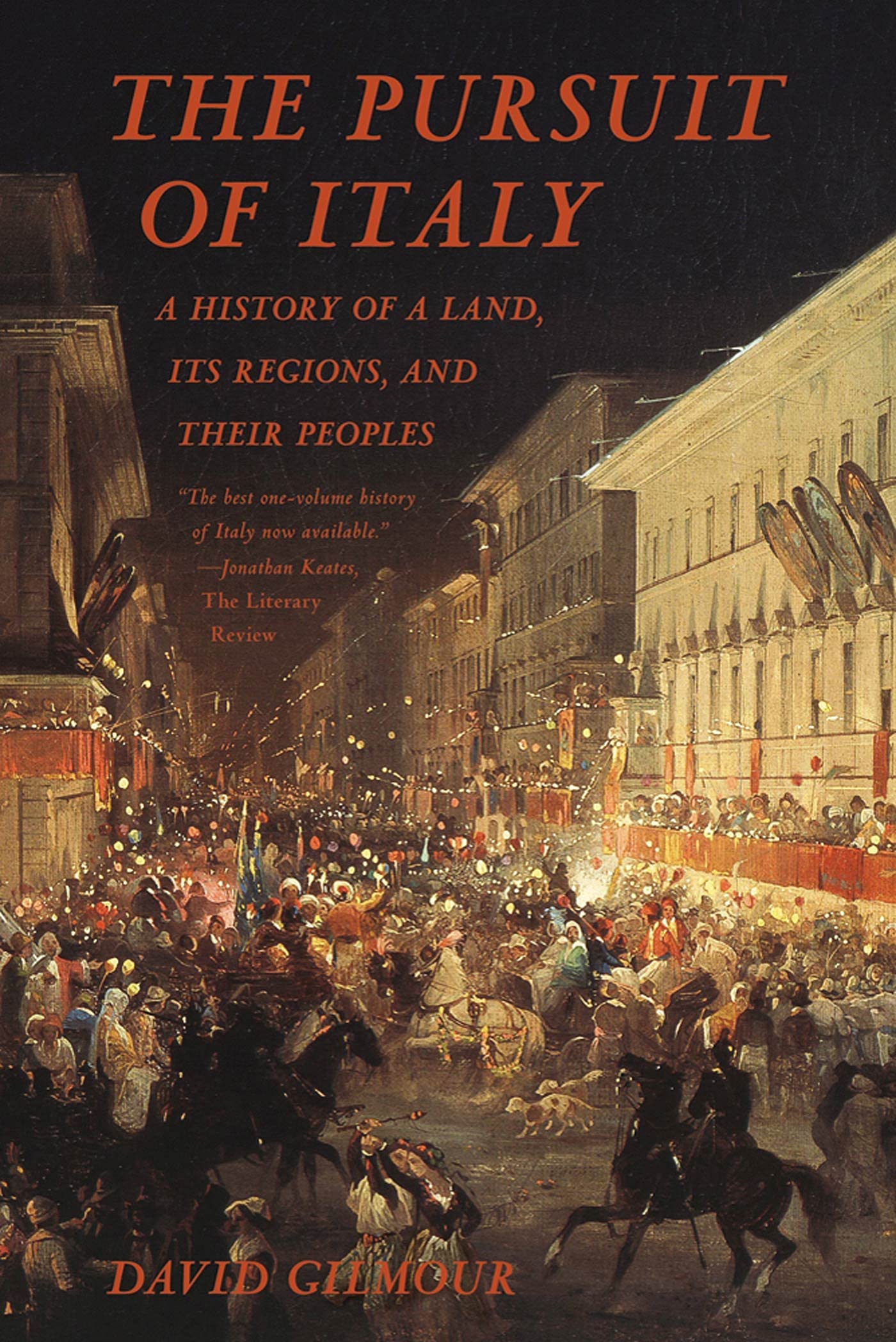 The Pursuit of Italy: A History of a Land, Its Regions, and Their Peoples,Used