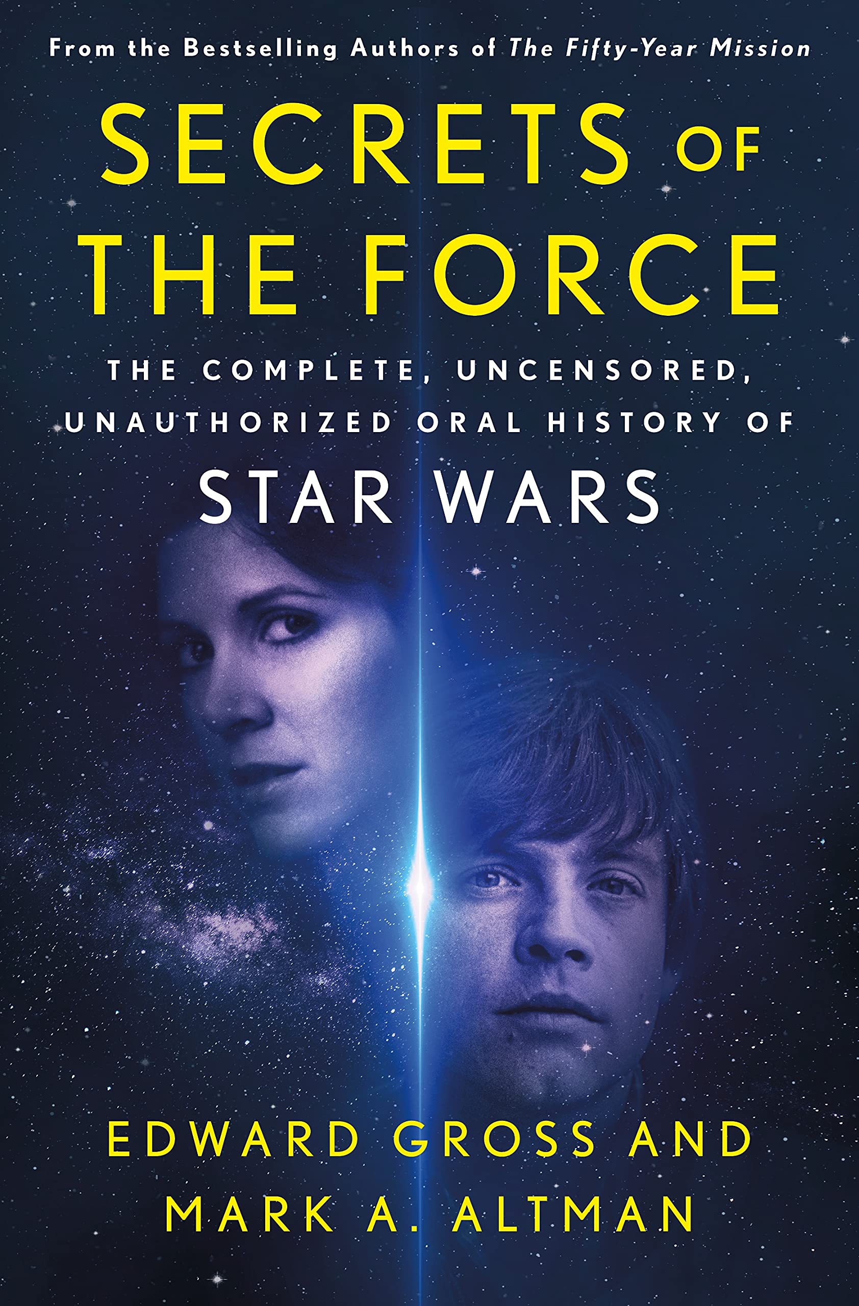 Secrets of the Force: The Complete, Uncensored, Unauthorized Oral History of Star Wars,Used