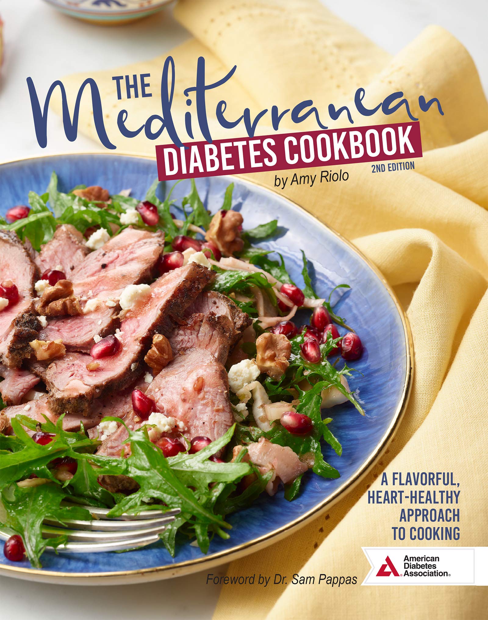 The Mediterranean Diabetes Cookbook, 2nd Edition: A Flavorful, HeartHealthy Approach to Cooking
