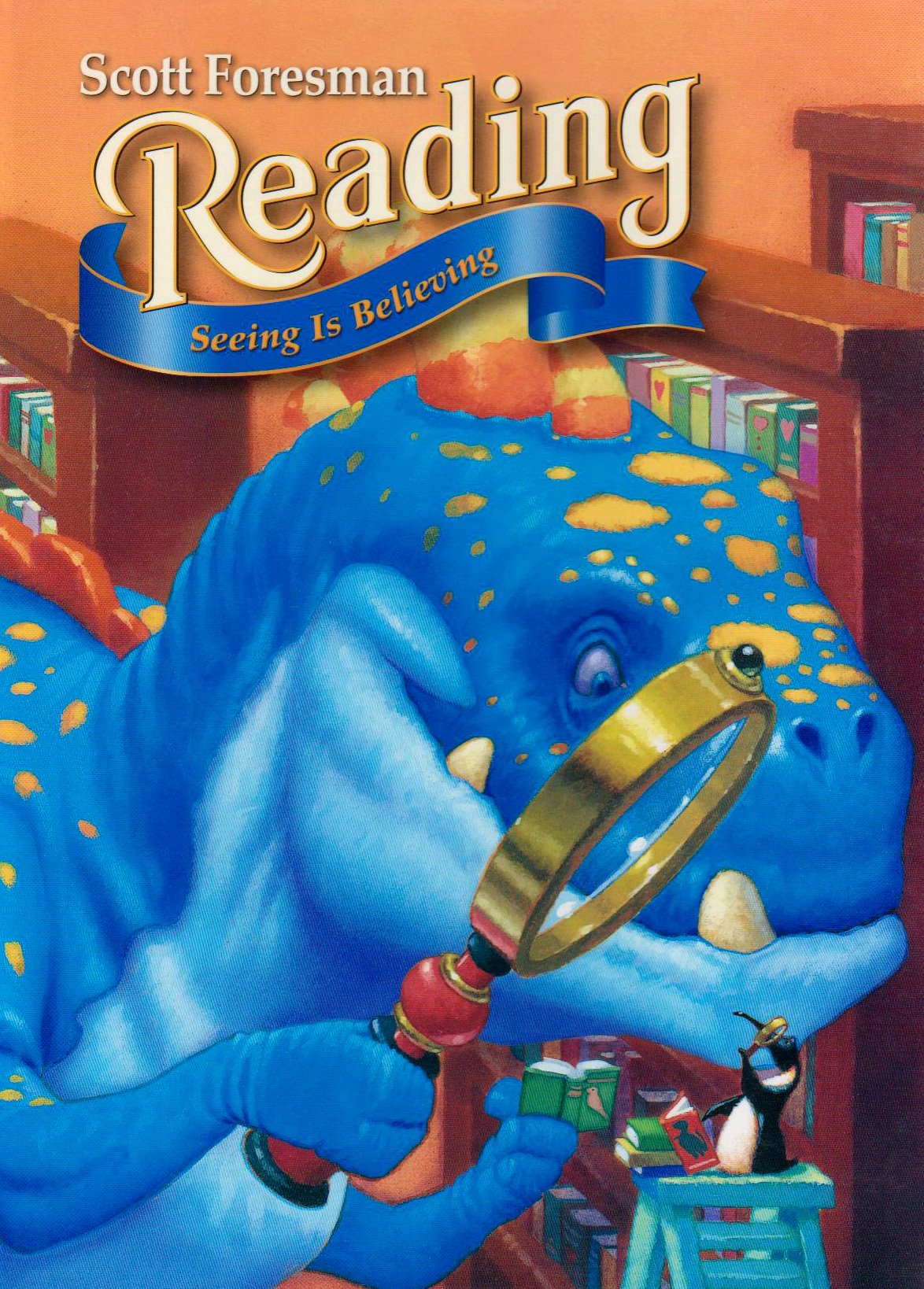 Scott Foresman Reading: Seeing Is Believing,Used