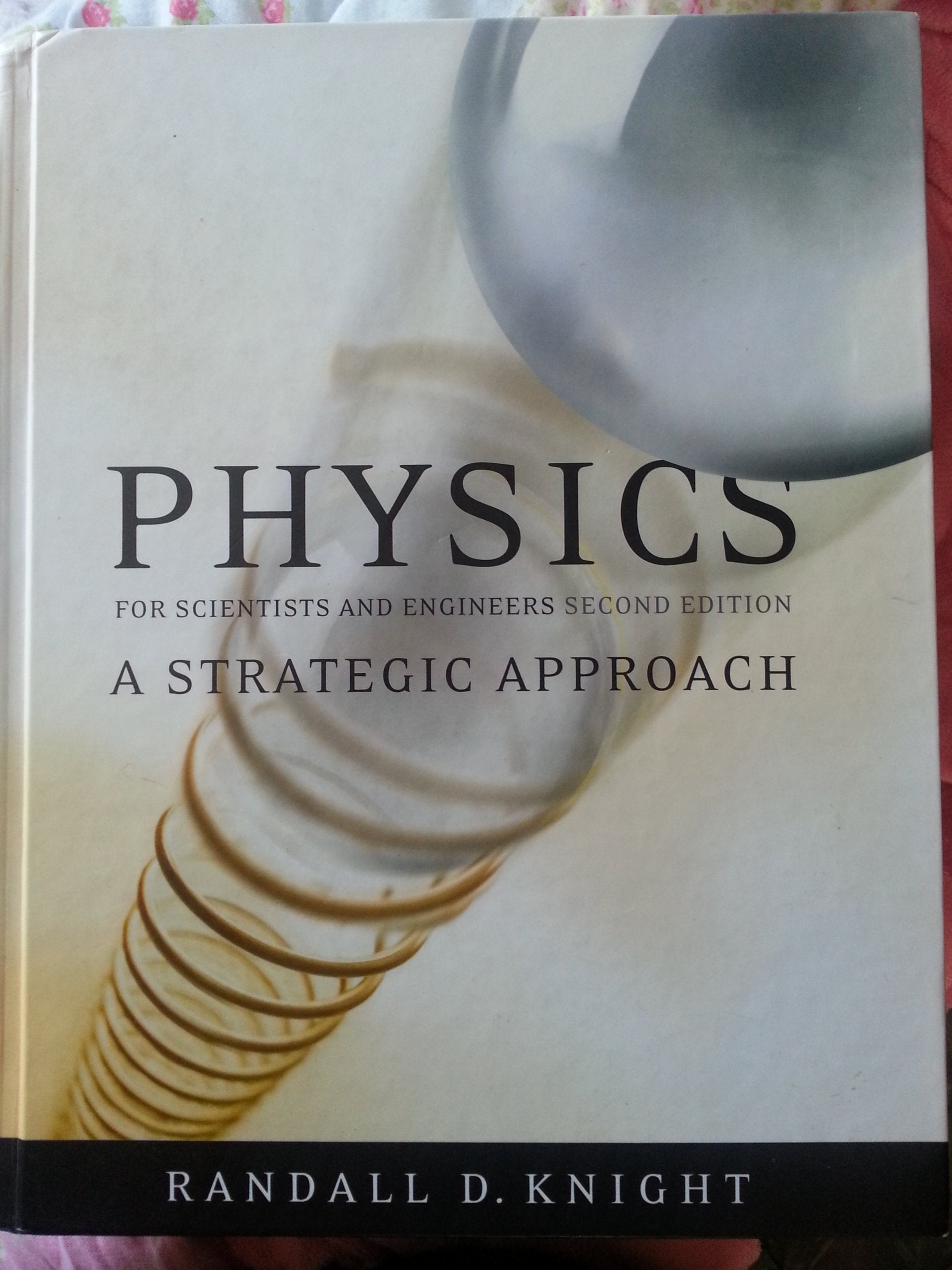 Physics For Scientists And Engineers: A Strategic Approach With Modern Physics (2Nd Edition)