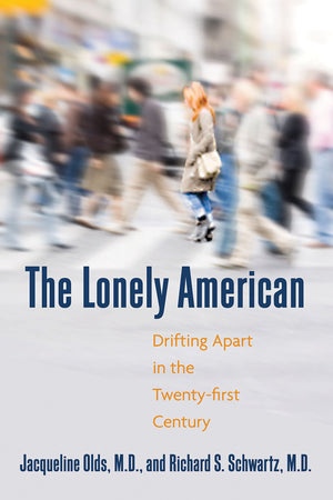 The Lonely American: Drifting Apart in the Twentyfirst Century,Used