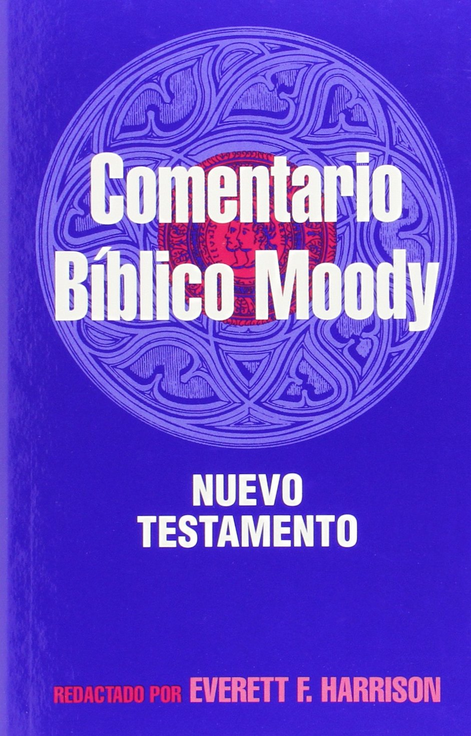 El comentario bblico Moody: Nuevo Testamento,Used