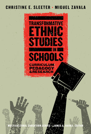 Transformative Ethnic Studies In Schools: Curriculum, Pedagogy, And Research (Multicultural Education Series),Used