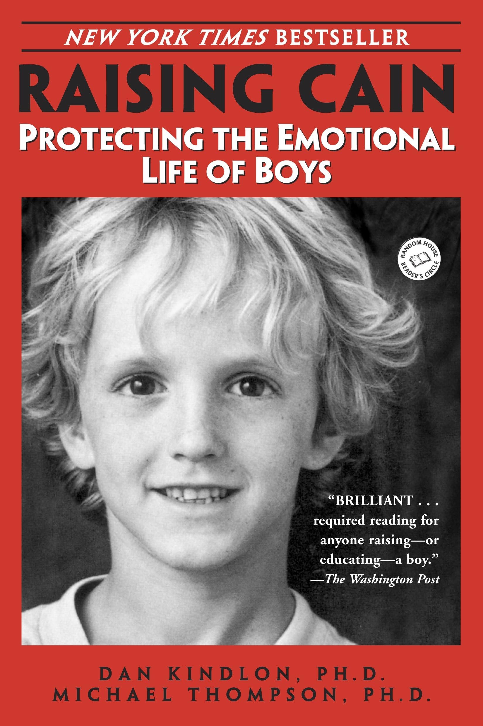 Raising Cain: Protecting the Emotional Life of Boys,New