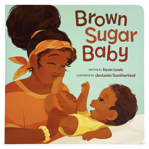 Brown Sugar Baby Board Book  Beautiful Story for Mothers and Newborns, Ages 03,Used