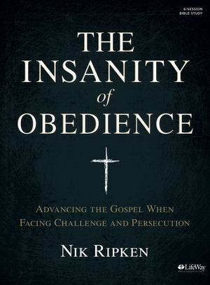 The Insanity of Obedience  Bible Study Book: Advancing the Gospel When Facing Challenge and Persecution,Used