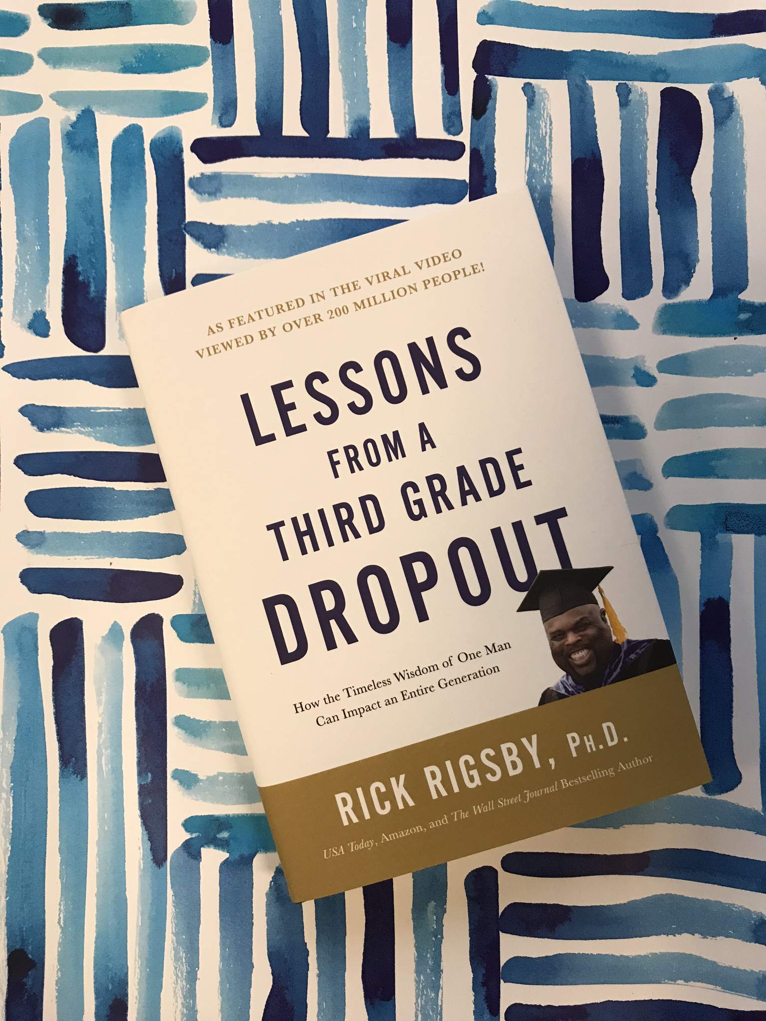 Lessons from a Third Grade Dropout: How the Timeless Wisdom of One Man Can Impact an Entire Generation,Used