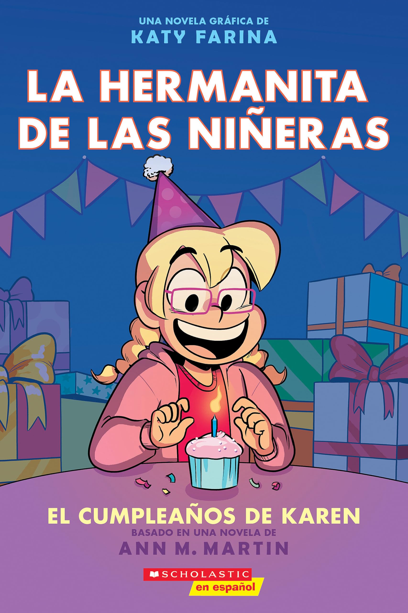 La Hermanita De Las Nieras #6: El Cumpleaos De Karen (KarenS Birthday) (6) (Spanish Edition)