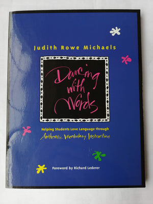 Dancing With Words: Helping Students Love Language Through Authentic Vocabulary Instruction,Used