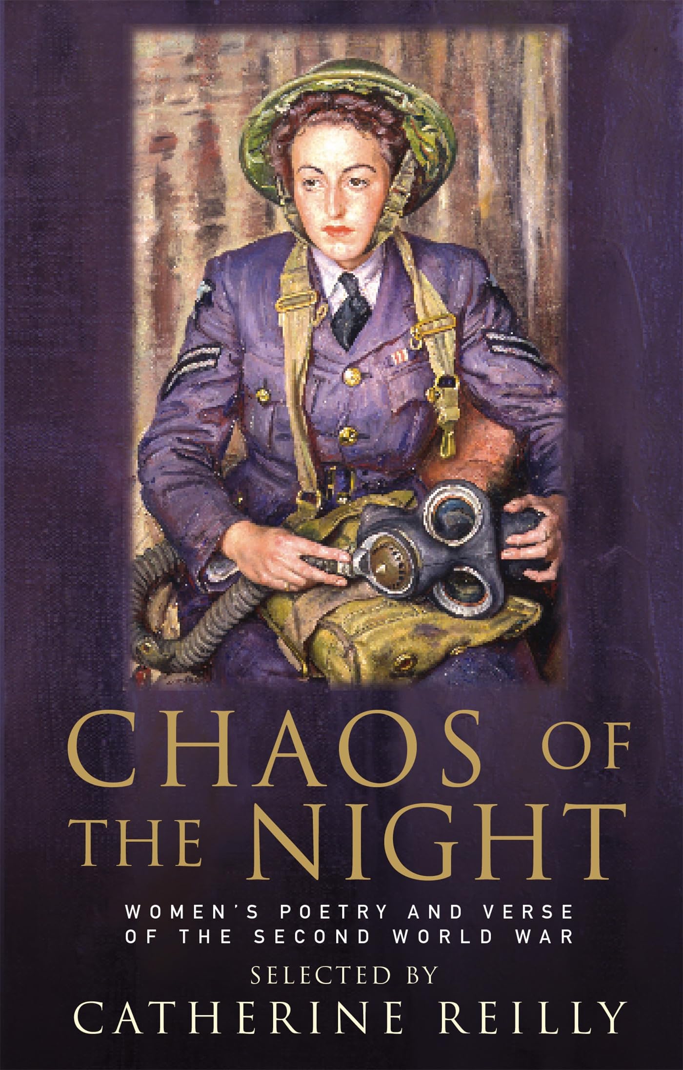 Chaos of the Night: Women's Poetry and Verse of the Second World War,Used