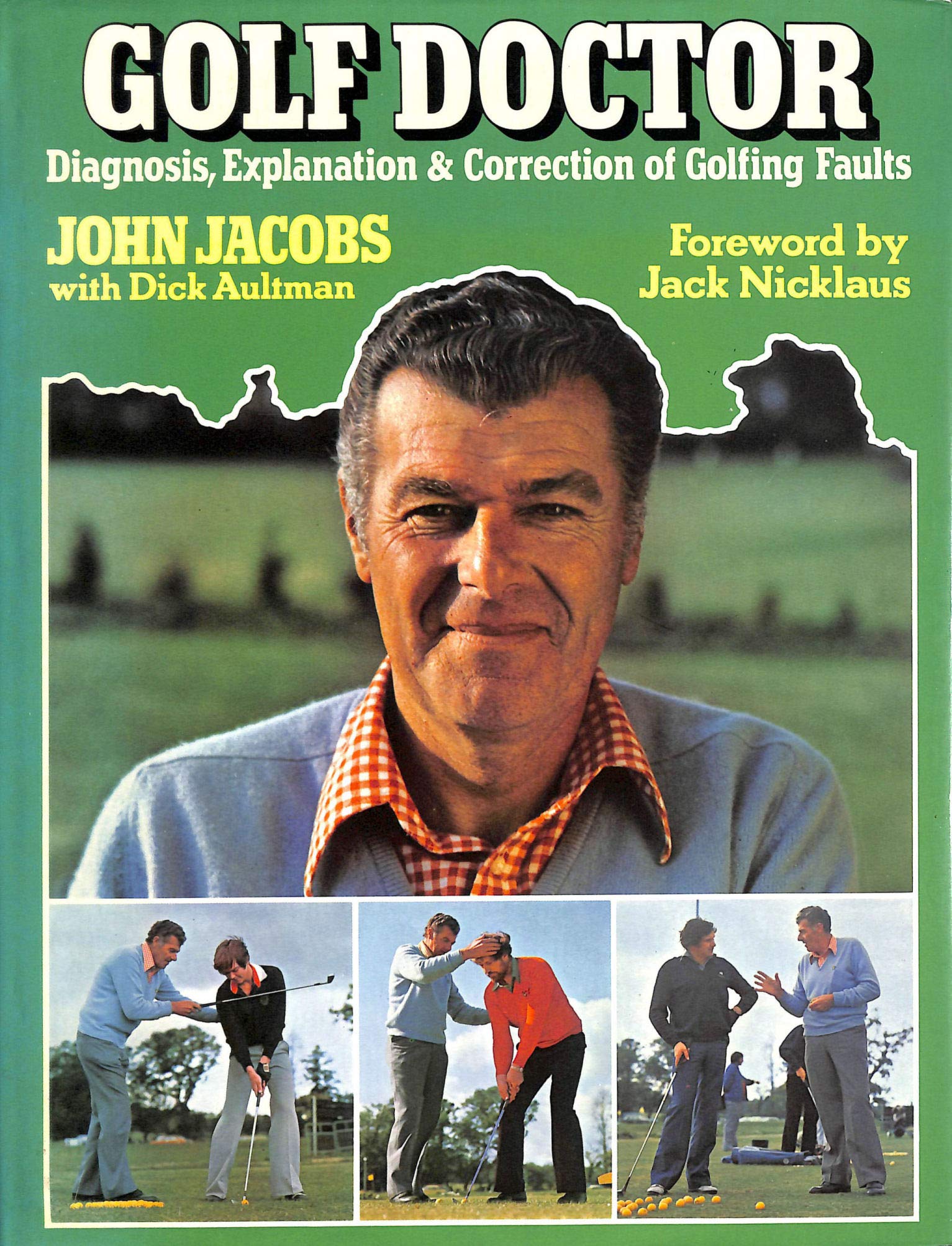 Golf Doctor: Diagnosis, Explanation and Correction of Golfing Faults,New
