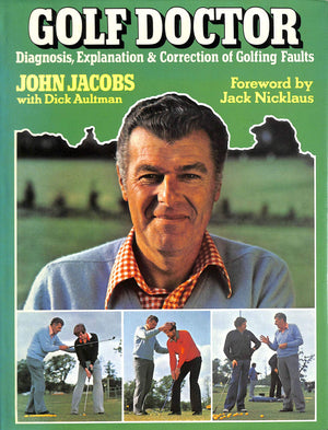 Golf Doctor: Diagnosis, Explanation and Correction of Golfing Faults,New