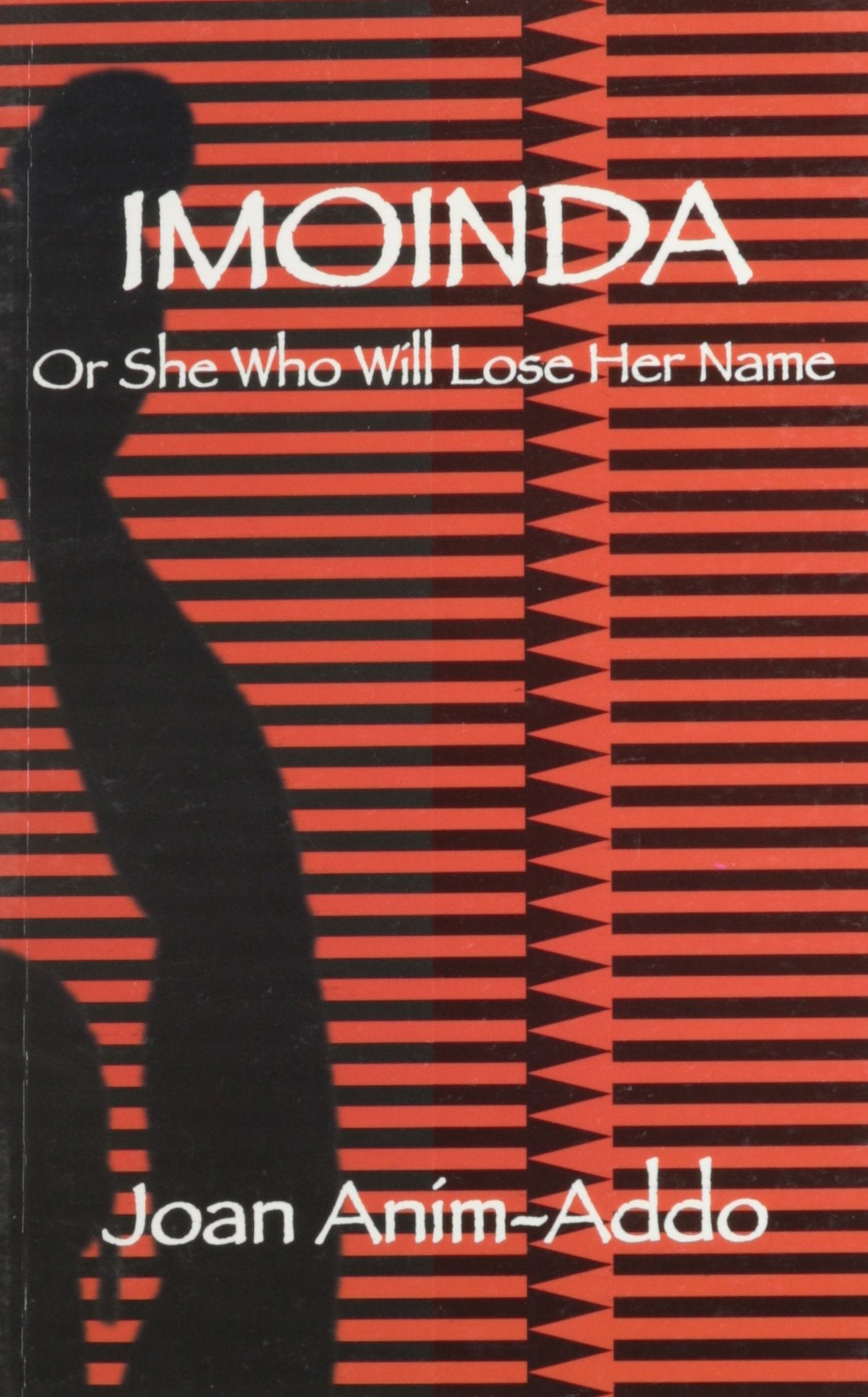 Imoinda: Or She Who Will Lose Her Name: A Play for Twelve Voices in Three Acts,Used