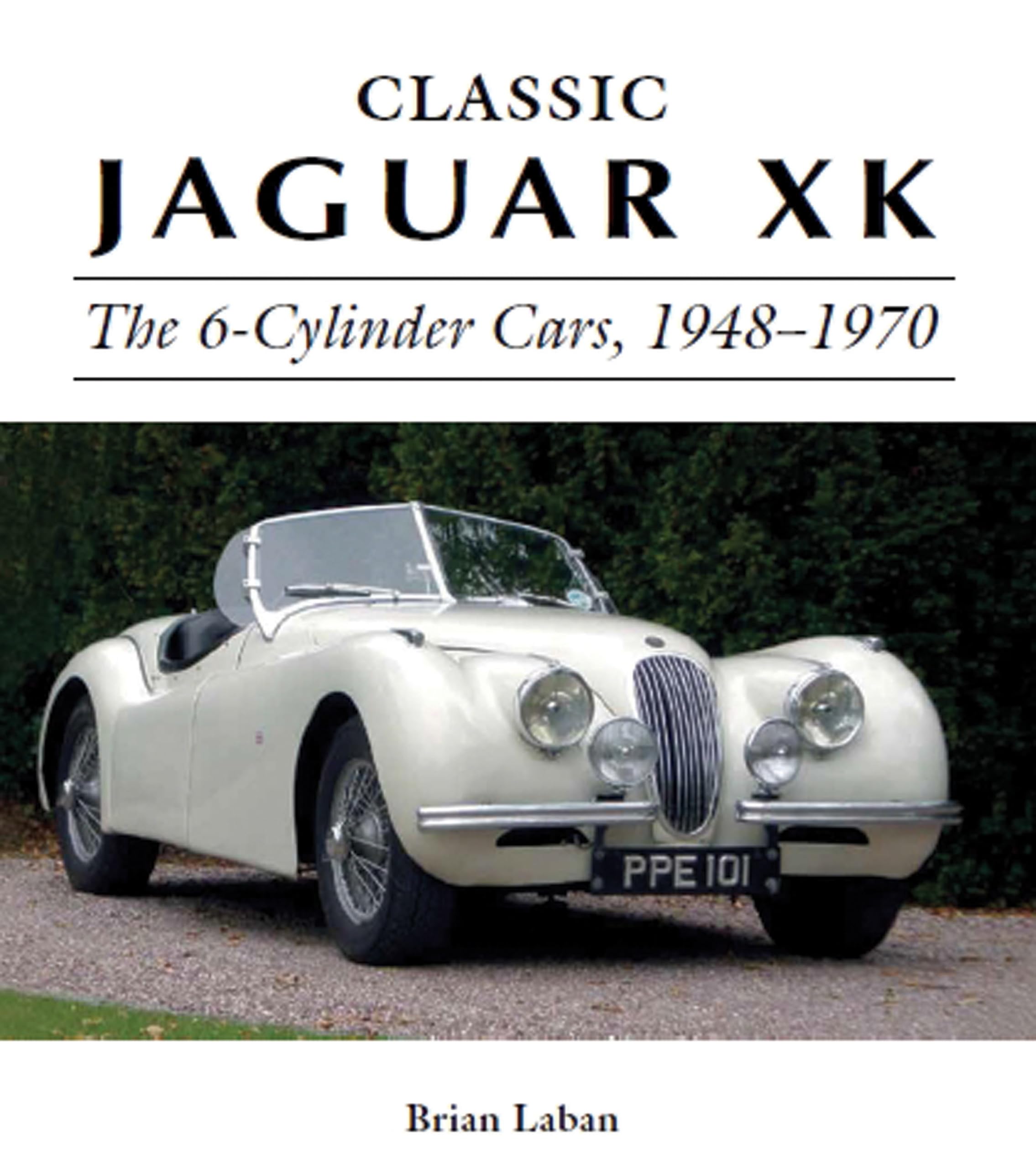 Classic Jaguar XK: The 6Cylinder Cars, 19481970 (Crowood Autoclassics),Used