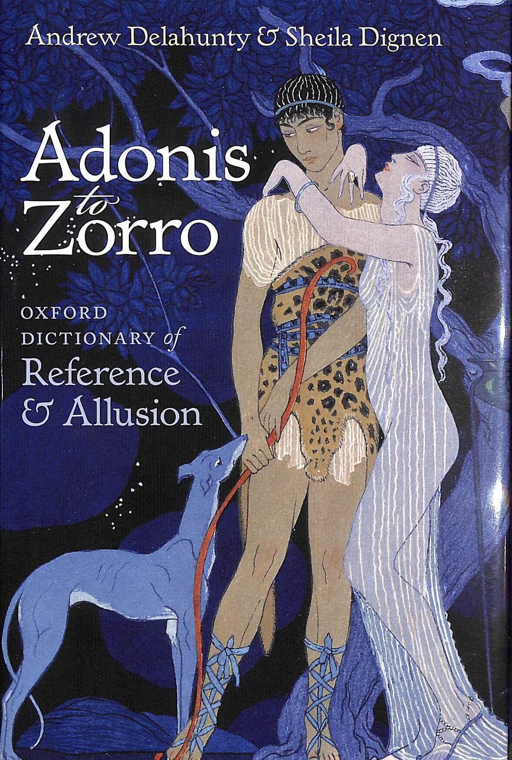 Adonis to Zorro: Oxford Dictionary of Reference and Allusion,Used