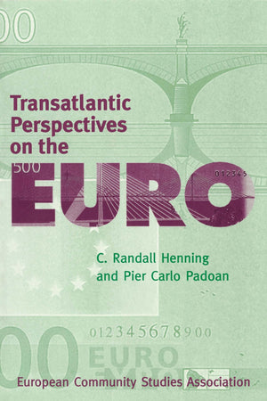 Transatlantic Perspectives On The Euro,New