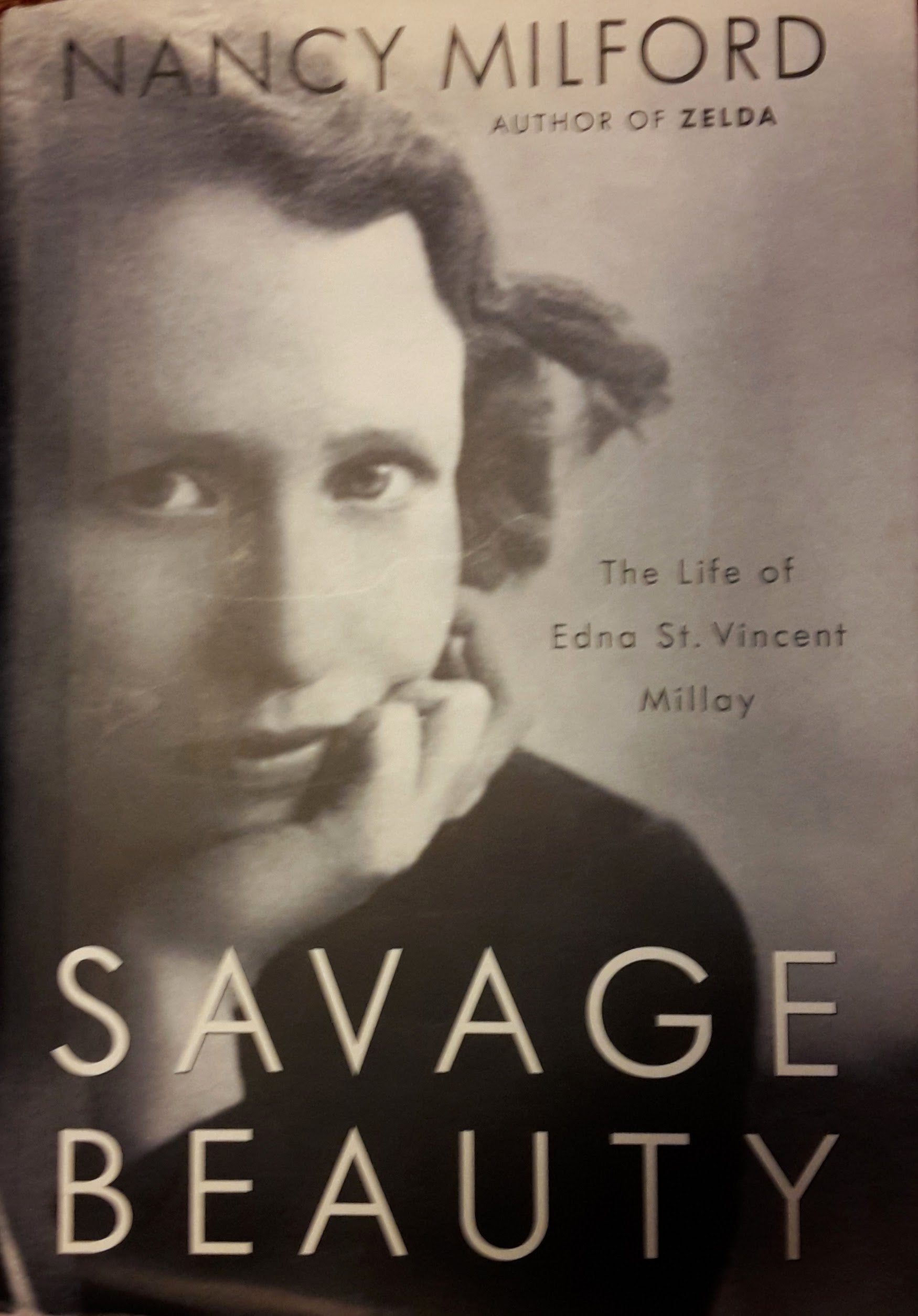 Savage Beauty: The Life Of Edna St. Vincent Millay,New
