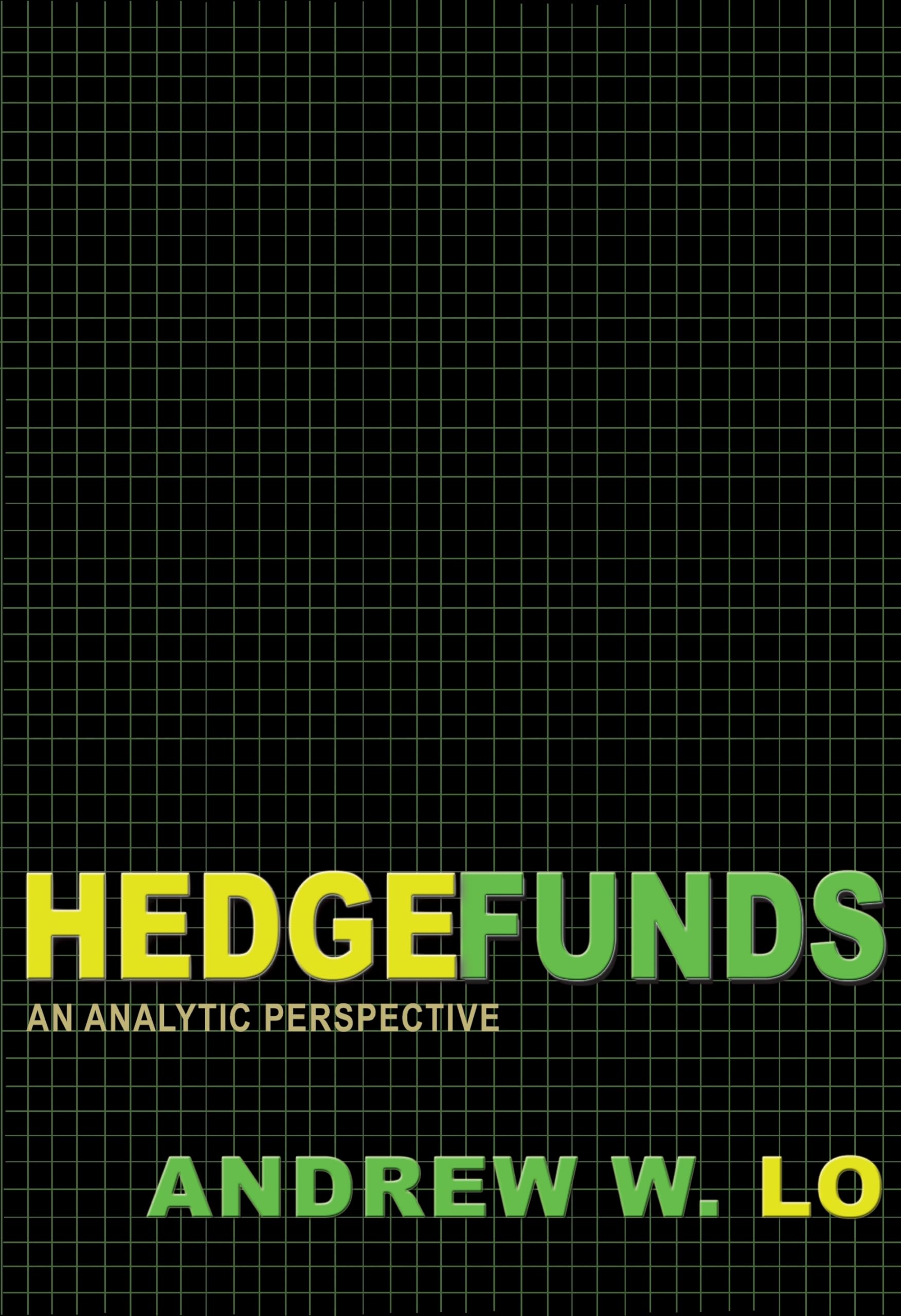 Hedge Funds: An Analytic Perspective  Updated Edition (Advances In Financial Engineering),Used