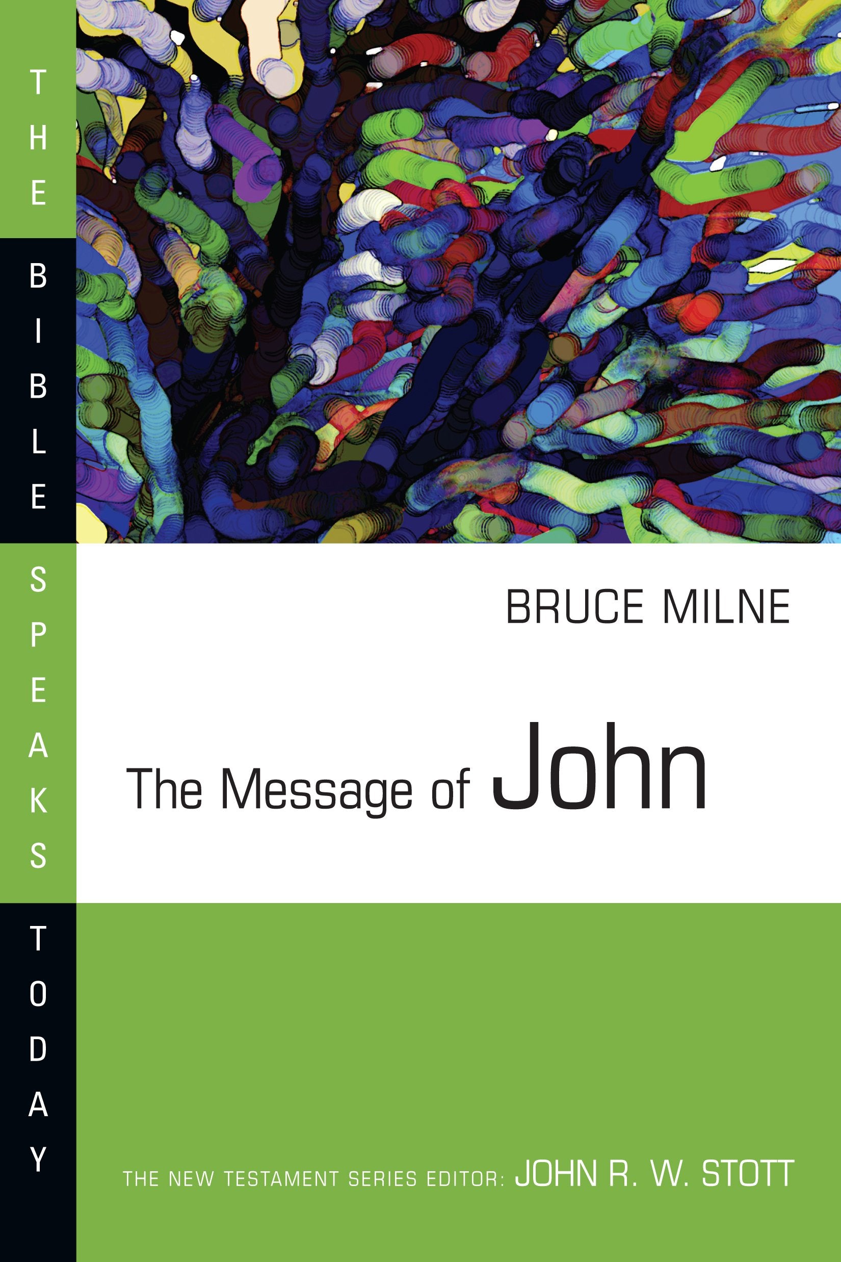 The Message of John (The Bible Speaks Today Series),Used