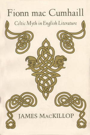 Fionn Mac Cumhail: Celtic Myth In English Literature (Irish Studies),Used