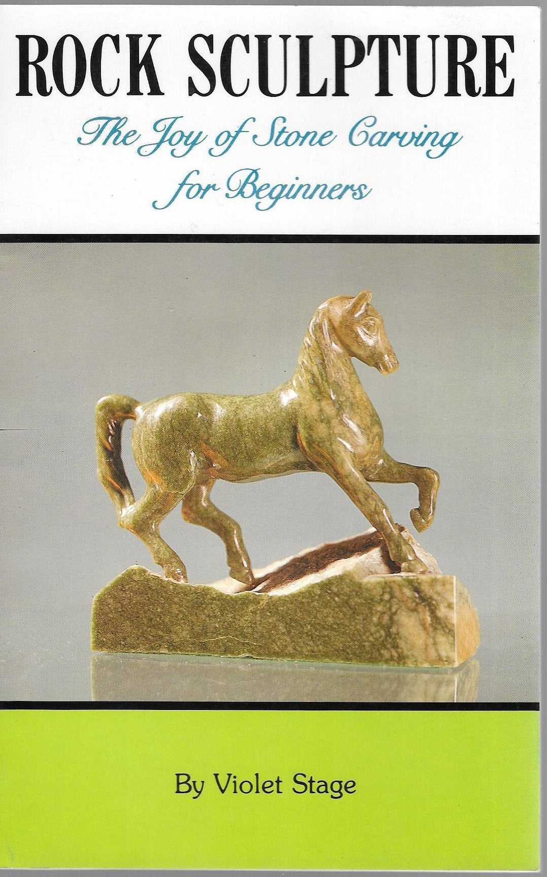 Rock Sculpture: The Joy of Stone Carving for Beginners,Used