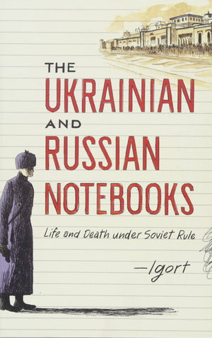The Ukrainian and Russian Notebooks: Life and Death Under Soviet Rule,Used
