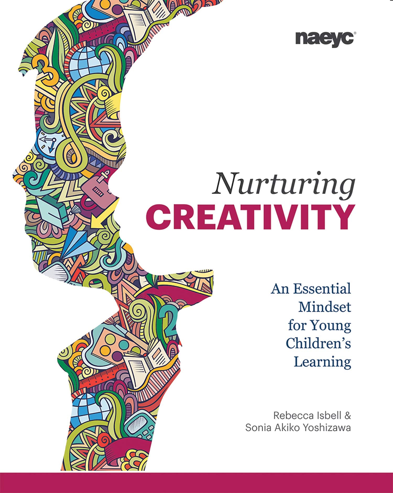 Nurturing Creativity: An Essential Mindset For Young Children'S Learning