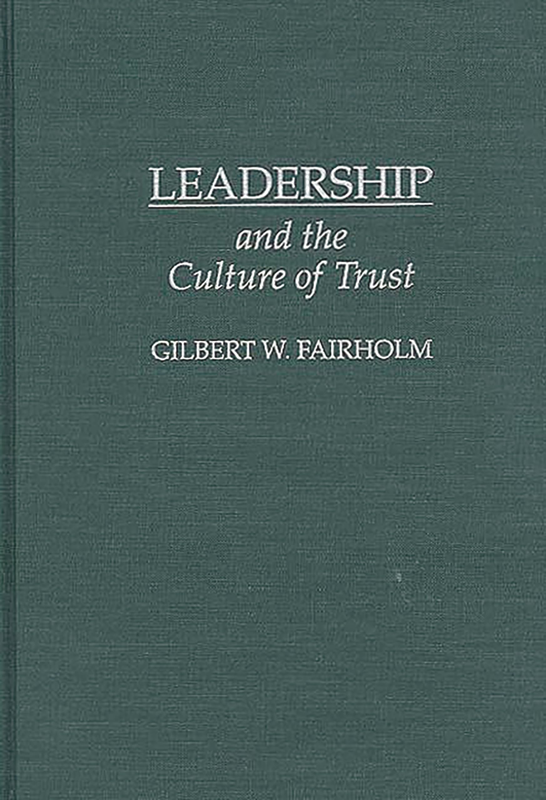 Leadership and the Culture of Trust,Used
