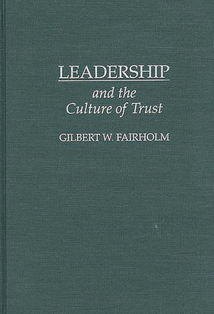Leadership and the Culture of Trust,Used