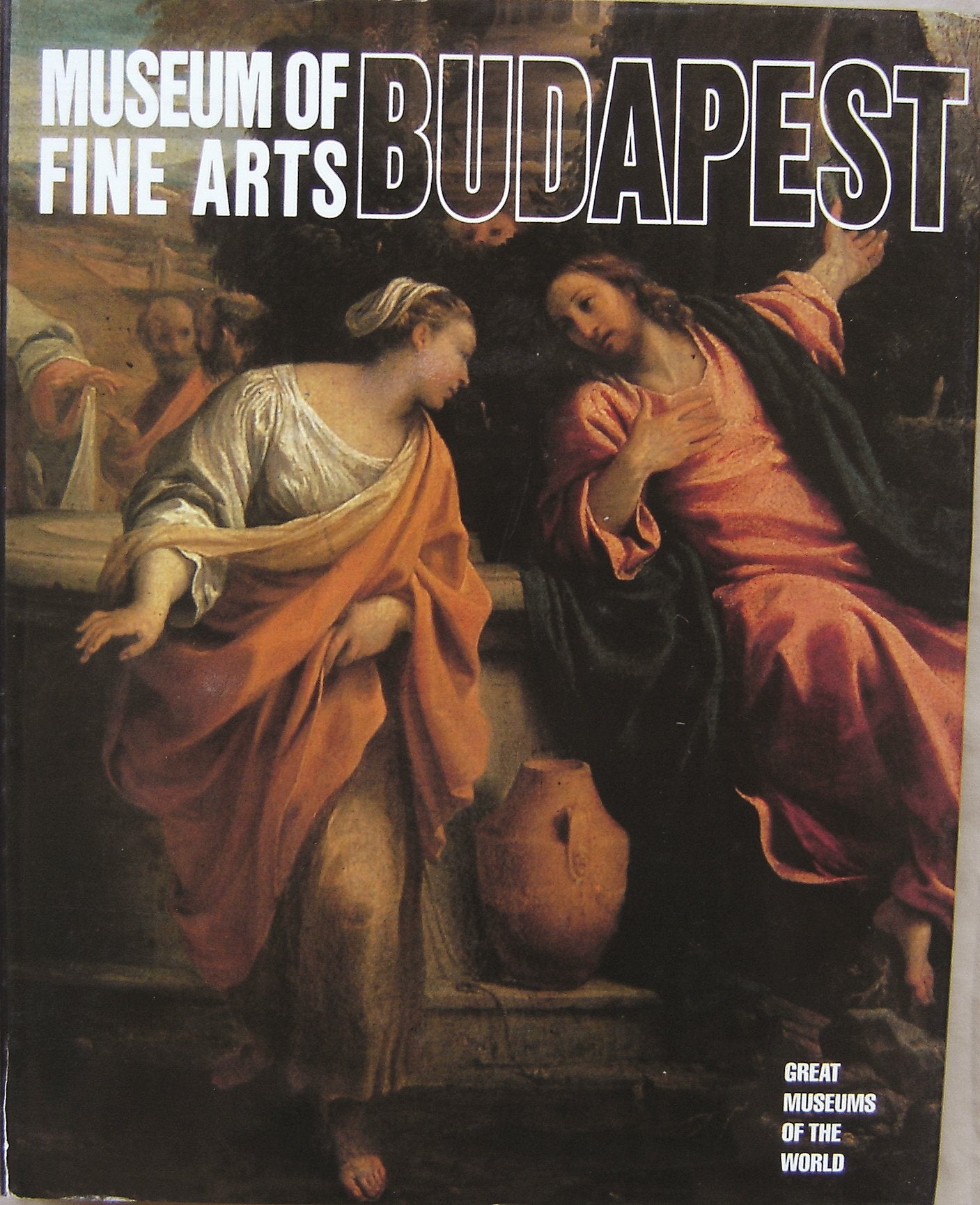 Museum Of Fine Arts, Budapest (Great Museums Of The World),New