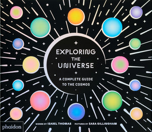 Exploring The Universe: A Complete Guide To The Cosmos