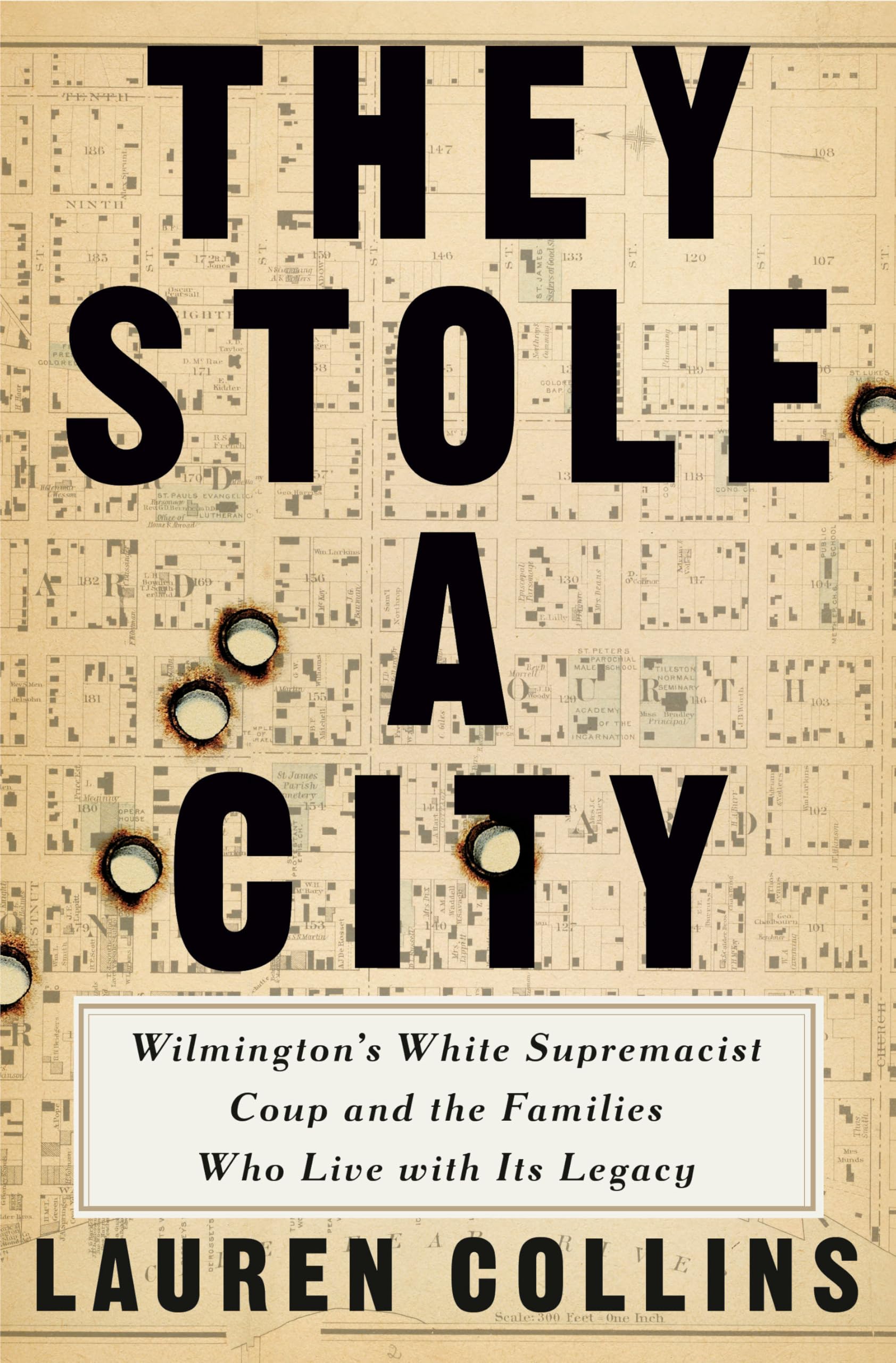 They Stole A City: WilmingtonS White Supremacist Coup And The Families Who Live With Its Legacy