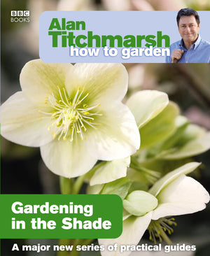 Gardening in the Shade (15) (How to Garden),Used
