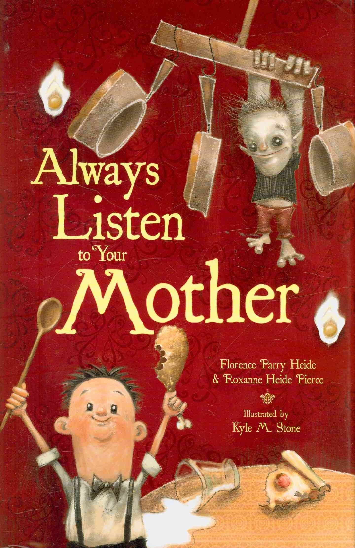 Always Listen To Your Mother