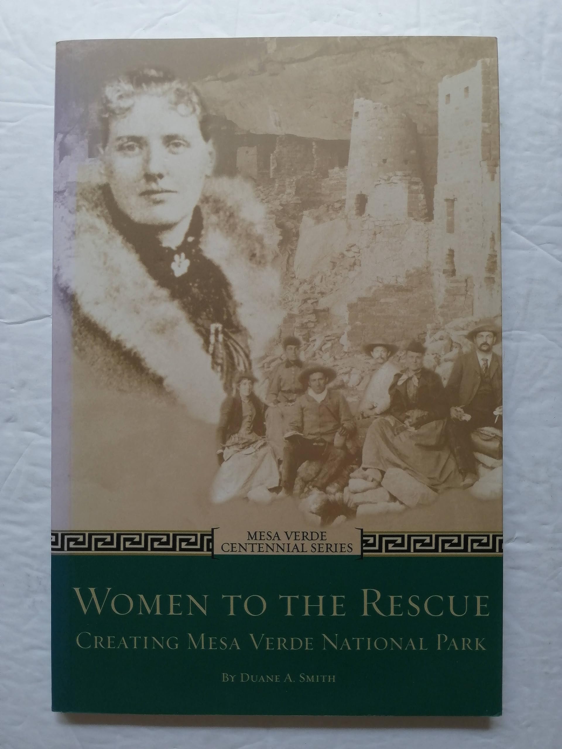 Women to the Rescue: Creating Mesa Verde National Park (Mesa Verde Centennial),New