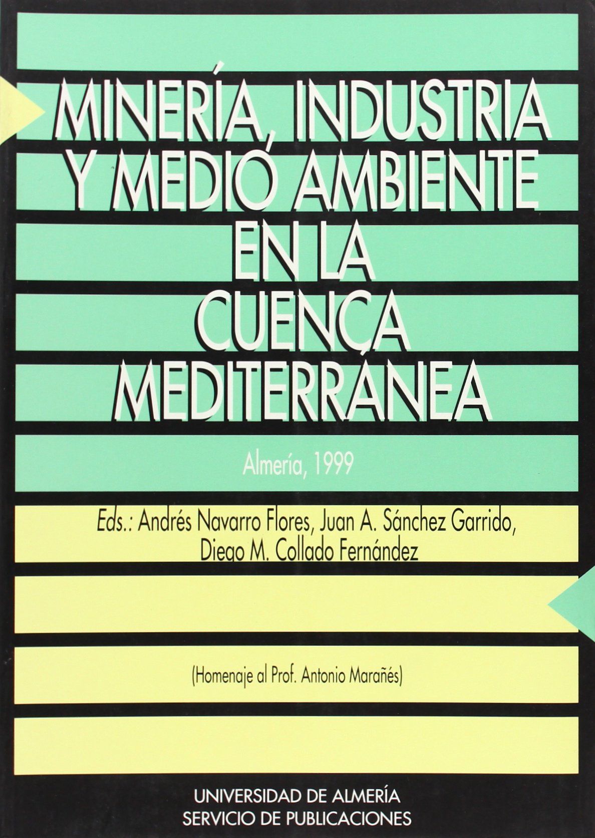 Minera, industria y medio ambiente en la cuenca mediterrnea (Actas) (Spanish Edition),Used