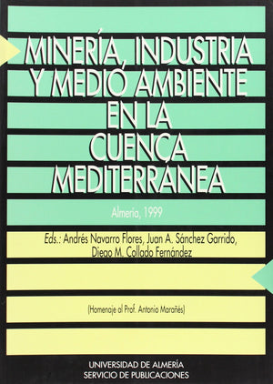 Minera, industria y medio ambiente en la cuenca mediterrnea (Actas) (Spanish Edition),Used