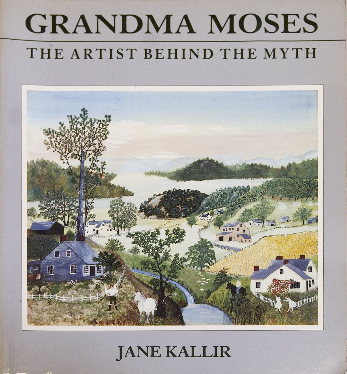 Grandma Moses: The Artist Behind the Myth,Used