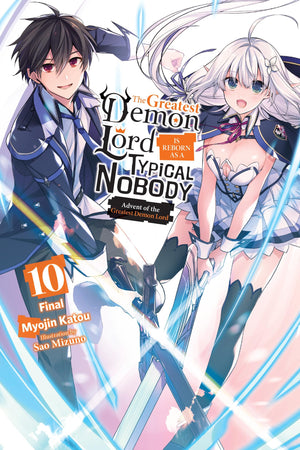 The Greatest Demon Lord Is Reborn as a Typical Nobody, Vol. 10 (light novel): Advent of the Greatest Demon Lord (Volume 10) (The,New