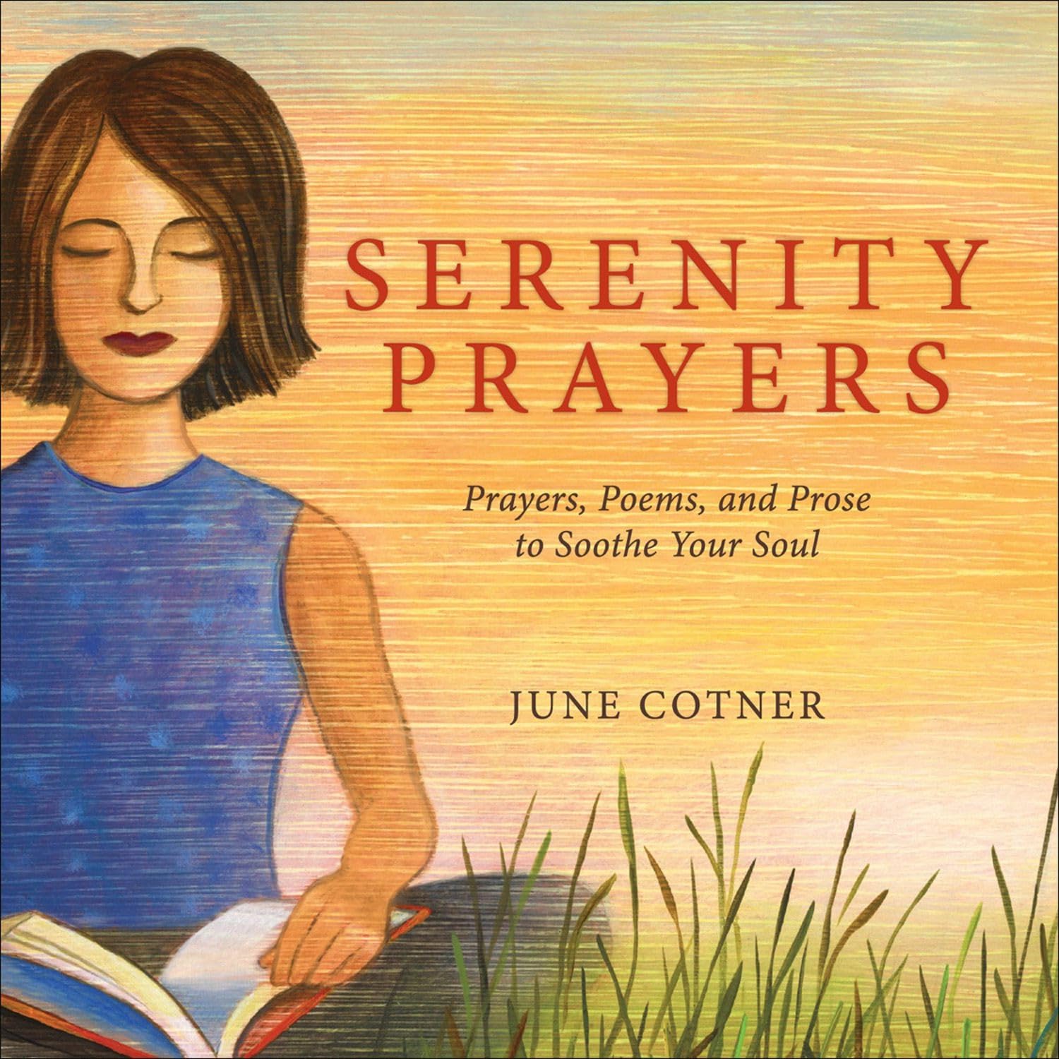 Serenity Prayers: Prayers, Poems, and Prose to Soothe Your Soul,Used