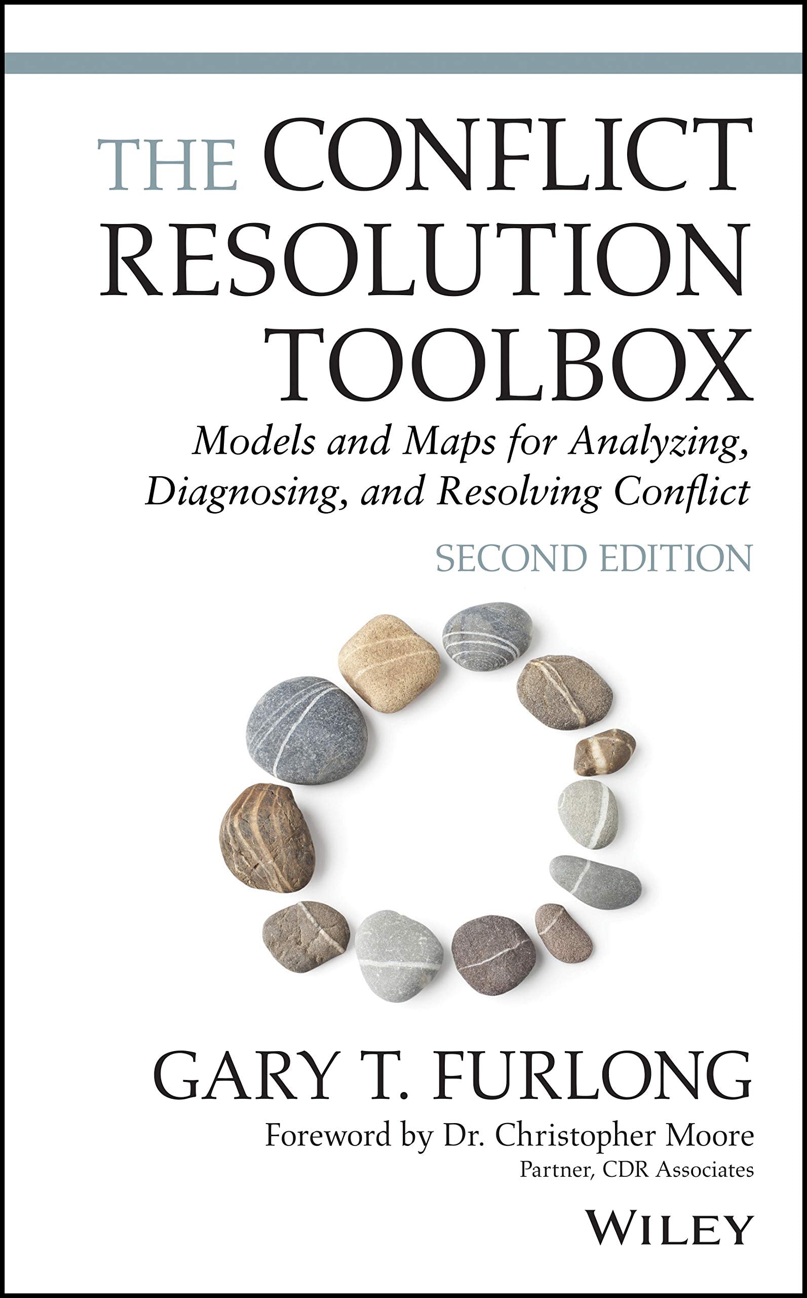 The Conflict Resolution Toolbox: Models and Maps for Analyzing, Diagnosing, and Resolving Conflict,Used
