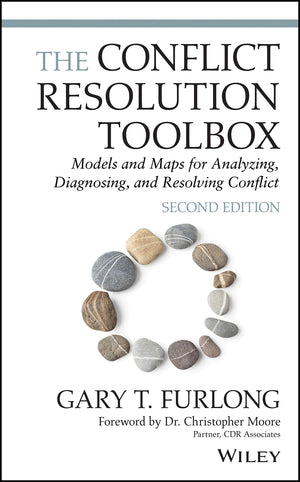 The Conflict Resolution Toolbox: Models and Maps for Analyzing, Diagnosing, and Resolving Conflict,Used