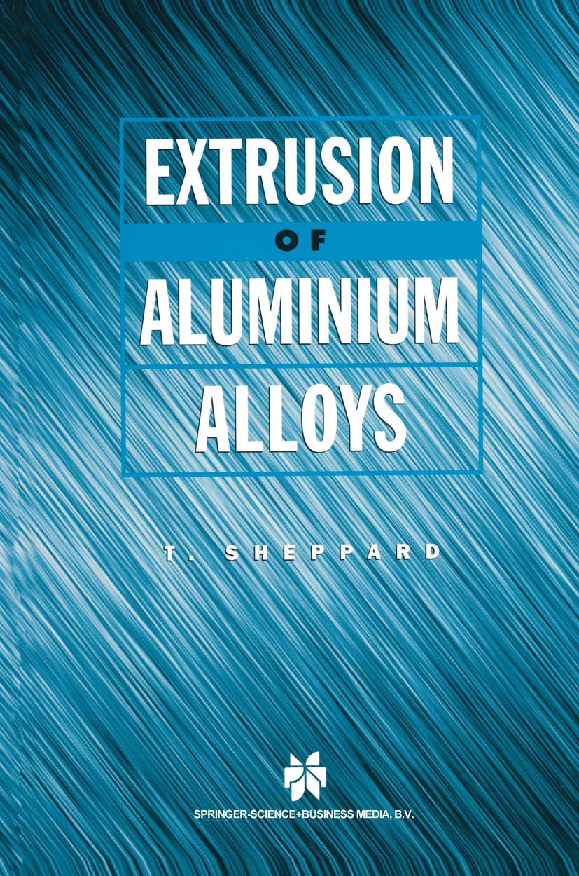 Extrusion of Aluminium Alloys,New