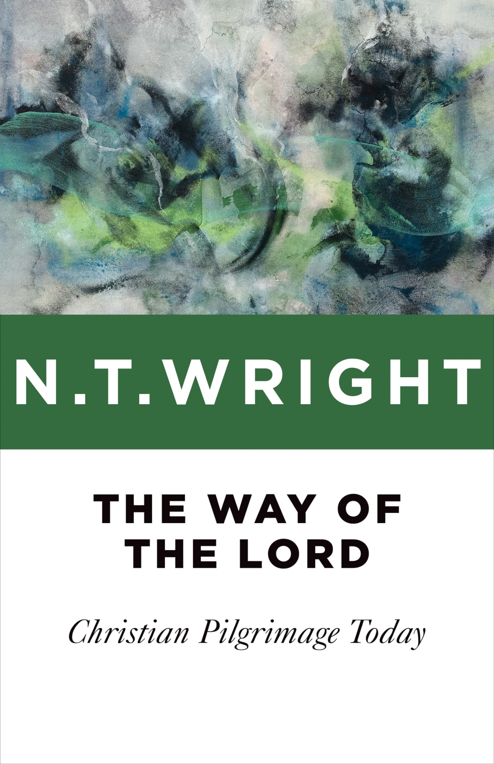 The Way Of The Lord: Christian Pilgrimage Today,New
